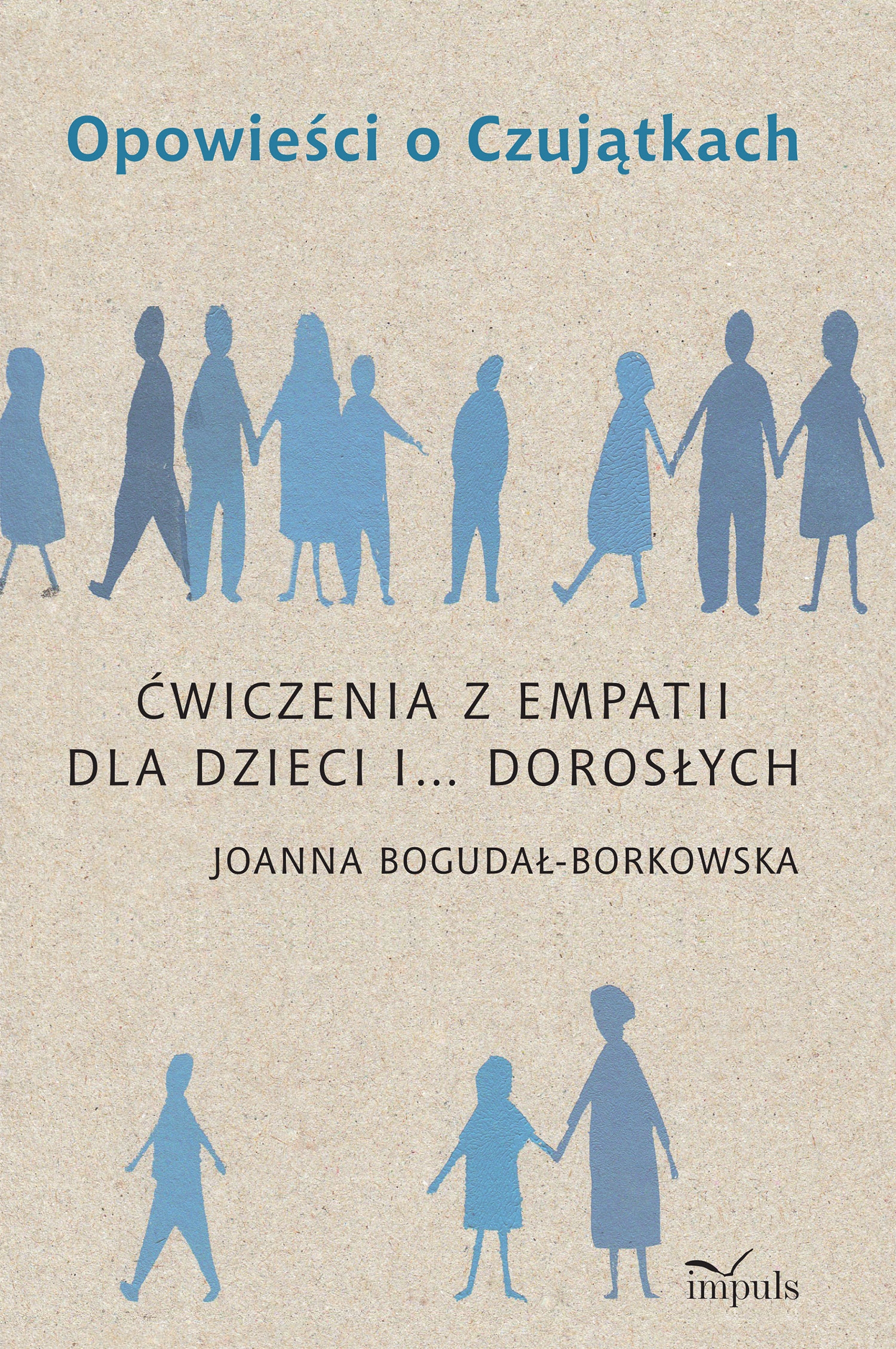 Opowieści o Czujątkach. Ćwiczenia z empatii dla dzieci i. dorosłych