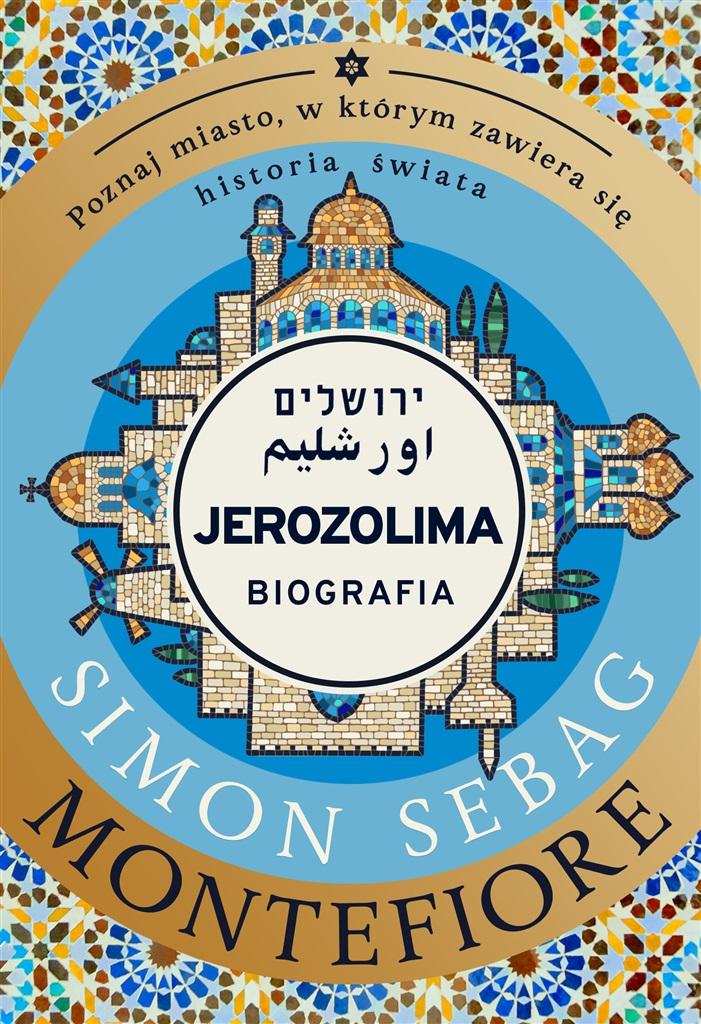 

Jerozolima Biografia Simon Sebag Montefiore