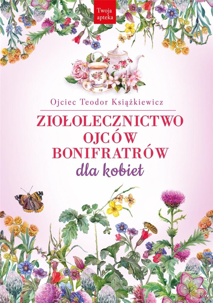 Ziołolecznictwo Ojców Bonifratrów dla kobiet, ojciec Teodor Książkiewicz