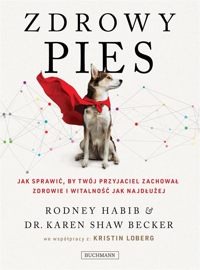 

Zdrowy pies Karen Becker, Rodney Habib