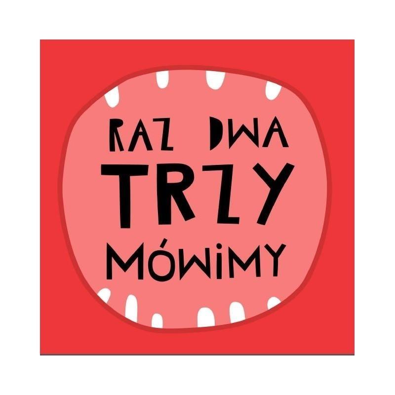 

Raz, dwa, trzy mówimy Joanna Bartosik Widnokrąg