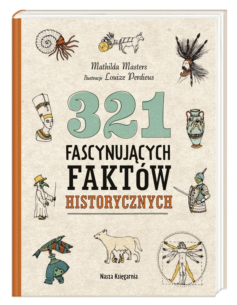 

321 fascynujących faktów historycznych M. Masters