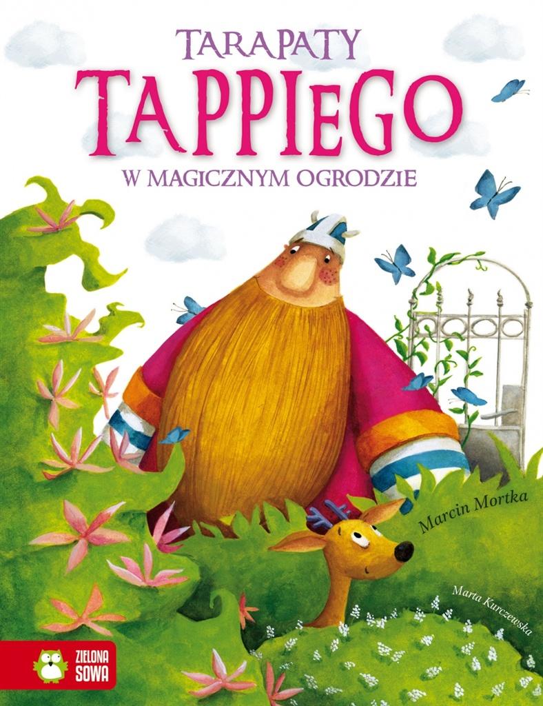 

Tarapaty Tappiego w Magicznym Ogrodzie M. Mortka
