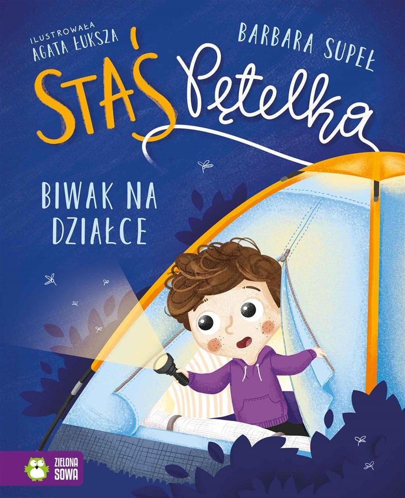 

Staś Pętelka Biwak na działce Barbara Supeł