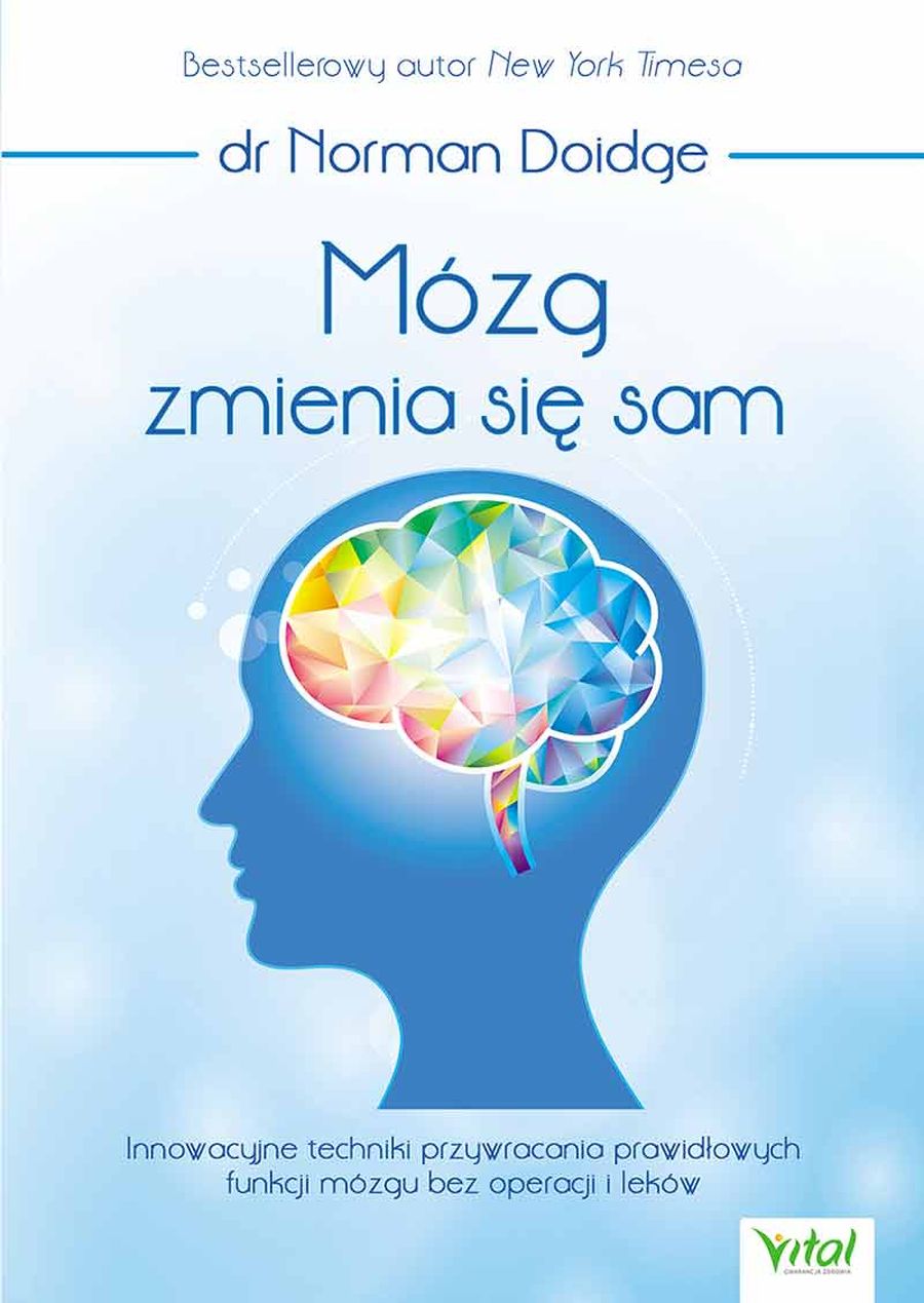 Mózg zmienia się sam Innowacyjne techniki, Norman Doidge