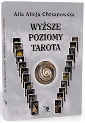 Wyższe poziomy tarota Chrzanowska Alla Alicja