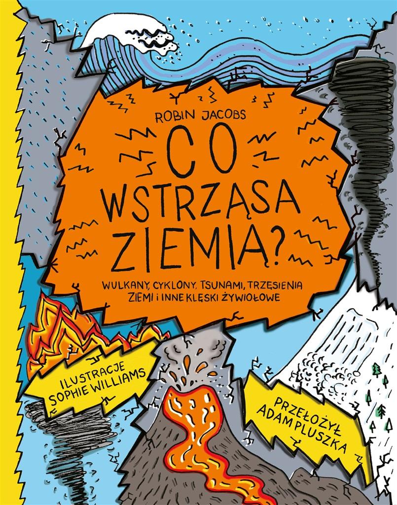 

Co wstrząsa ziemią Robin Jacobs, Adam Pluszka