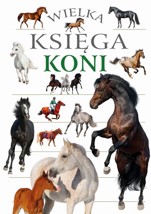 

Wielka Księga Koni Album Na Nagrody Szkolne