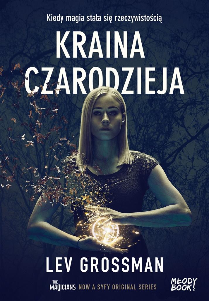 Kraina czarodzieja Lev Grossman Opis