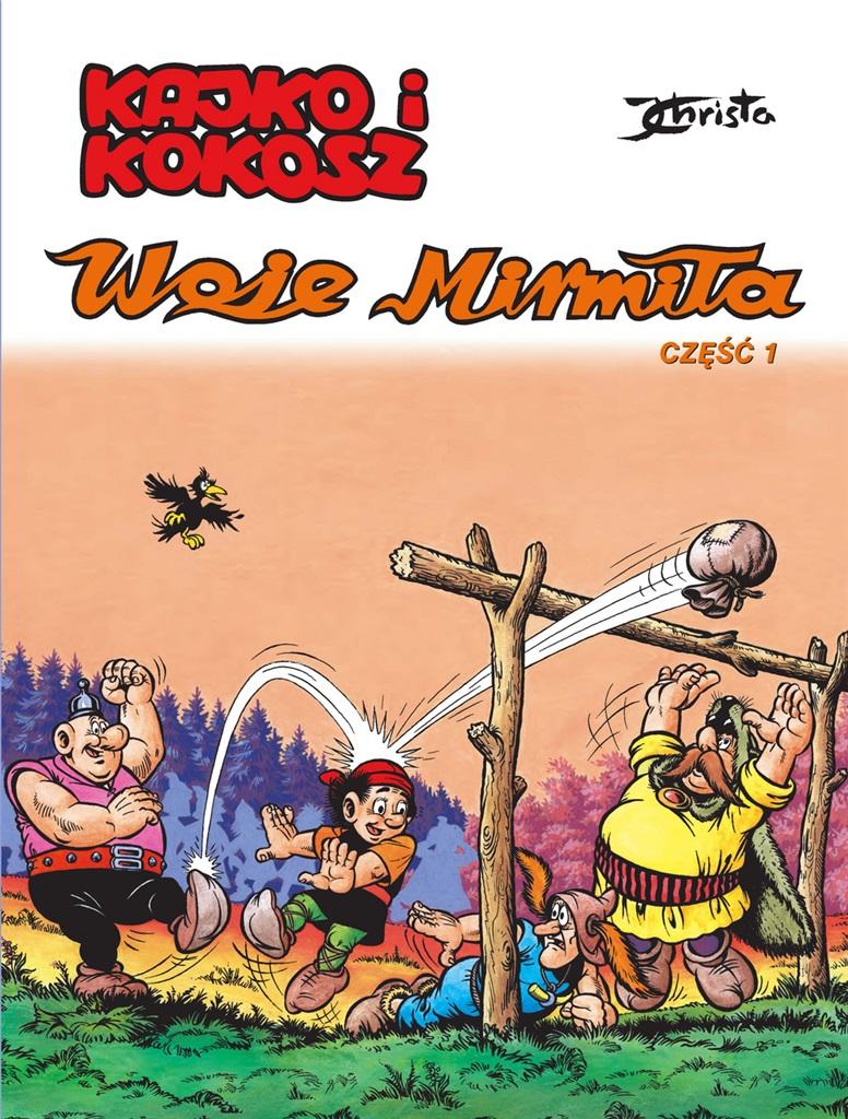 

Kajko i Kokosz Woje Mirmiła część 1 Janusz Christa
