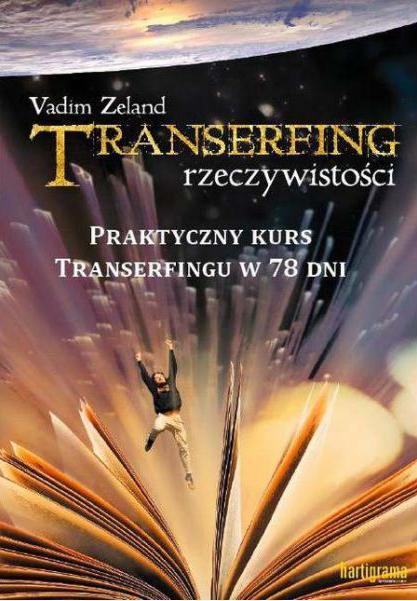 

Praktyczny kurs transerfingu w 78 dni Vadim Zeland