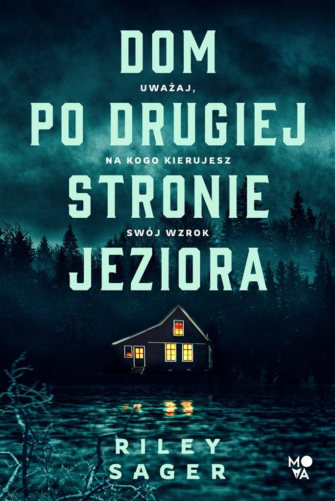 

Dom po drugiej stronie jeziora Riley Sager