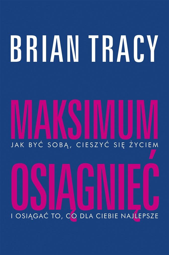 

Maksimum osiągnięć Brian Tracy