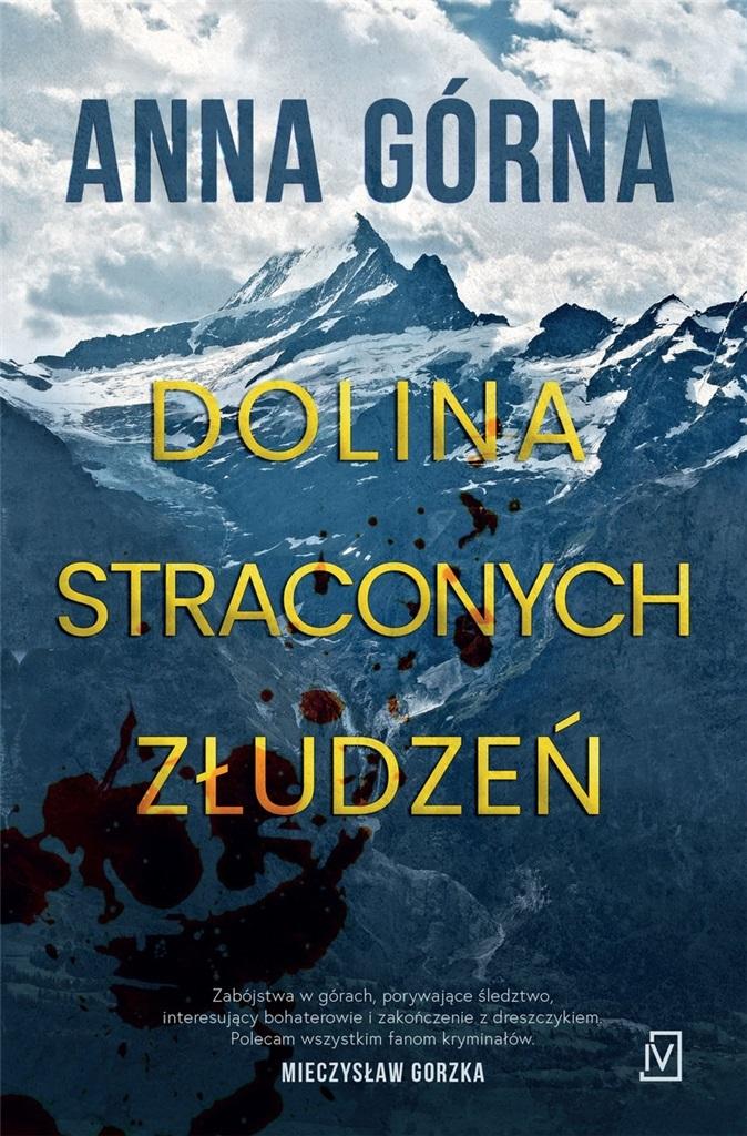 

Dolina straconych złudzeń Anna Górna