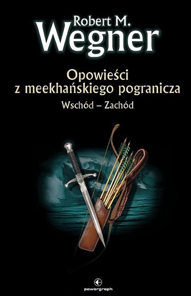 Wschód Zachód. Opowieści z meekhańskiego pograni