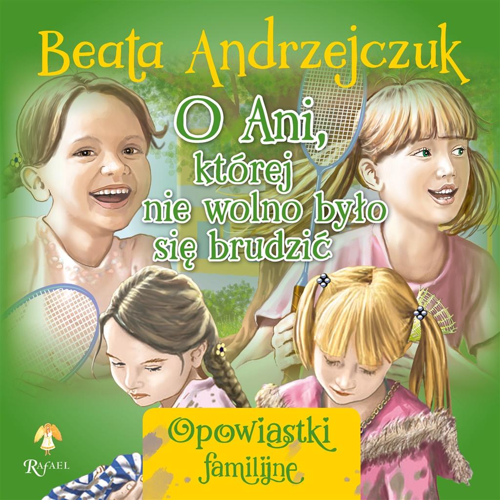 

O Ani, której nie wolno było się brudzić