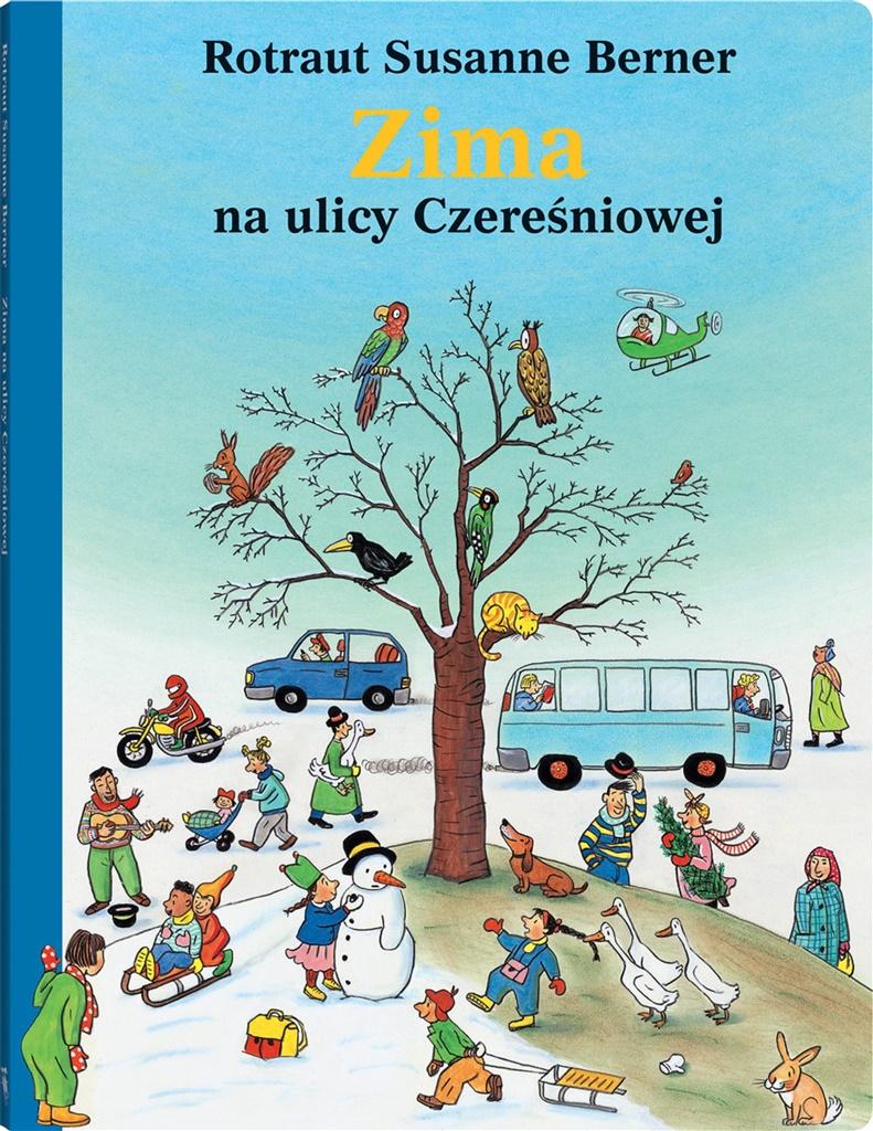 

Zima na ulicy Czereśniowej Rotraut Susanne Berner