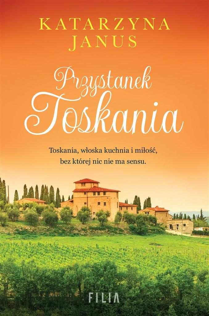 

Przystanek Toskania Katarzyna Janus Filia