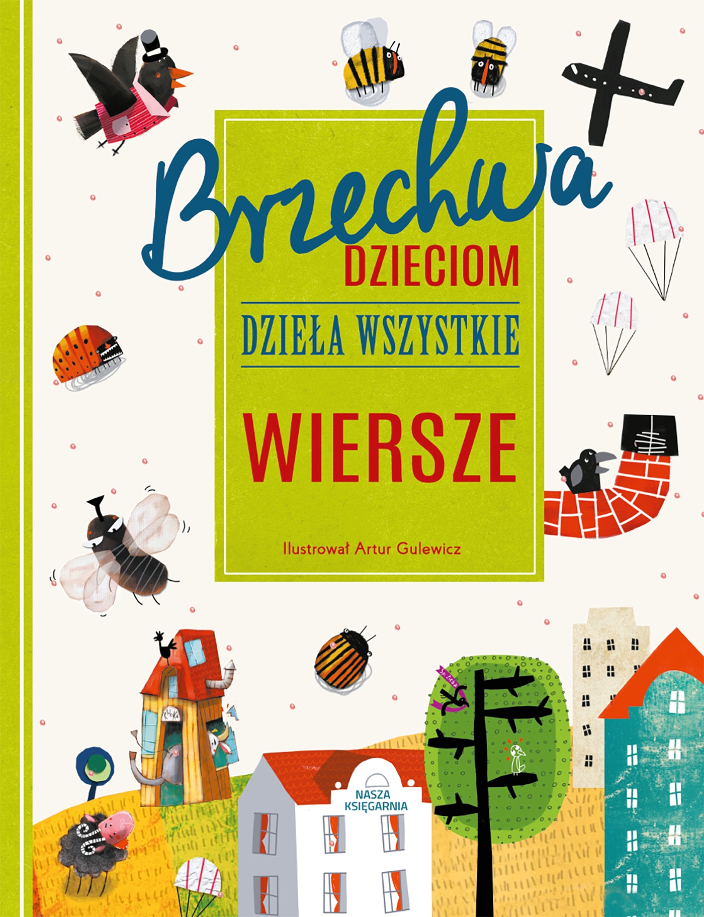 Brzechwa dzieciom. Dzieła wszystkie. Wiersze Jan Brzechwa twarda Nasza