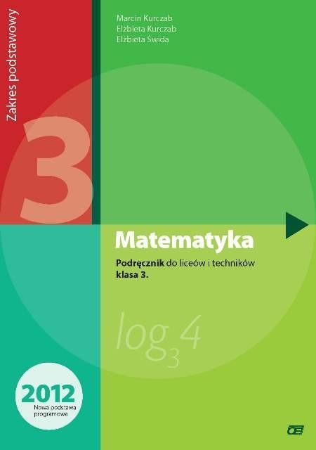 MATEMATYKA 3 PODRĘCZNIK ZAKRES PODSTAWOWY PAZDRO ŚWIDA KURCZAB MATURA