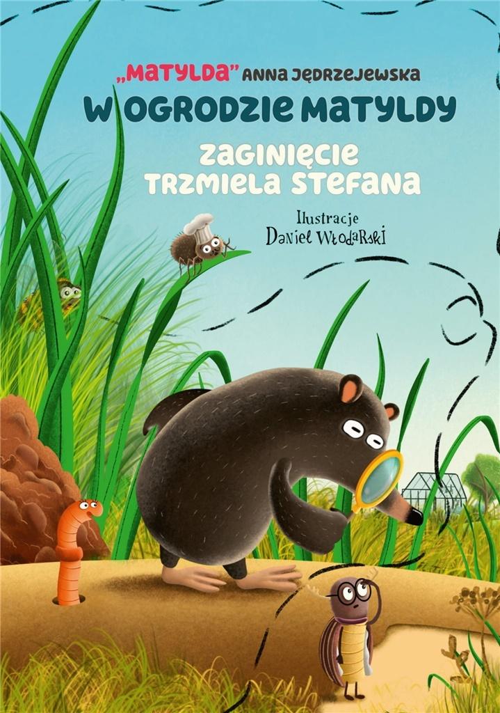 

W ogrodzie Matyldy Zaginięcie trzmiela Stefana