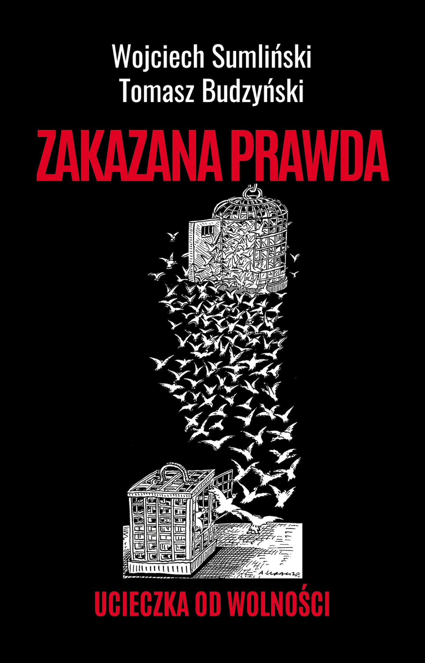 

Zakazana Prawda Ucieczka Od Wolności Sumliński