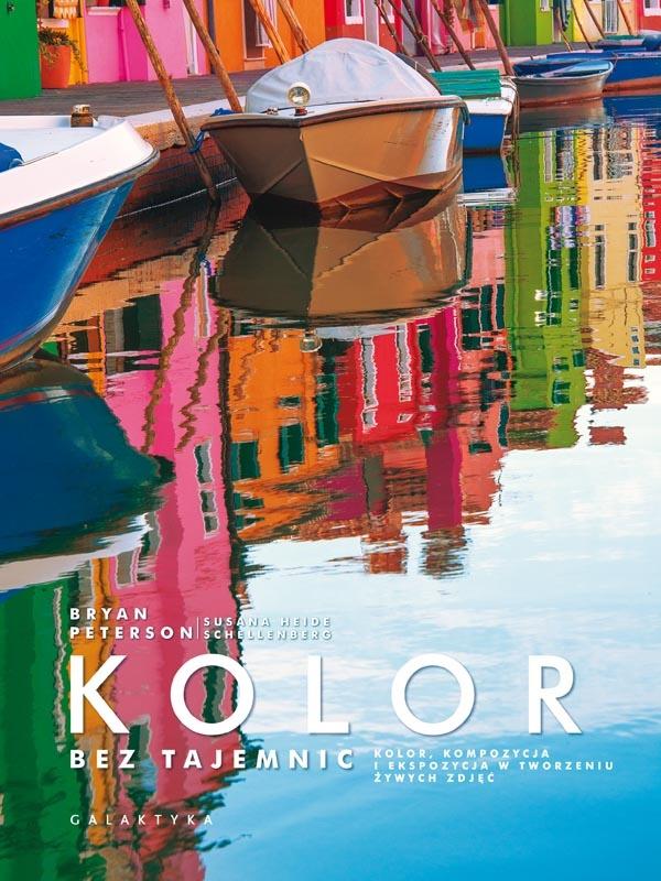 

Kolor bez tajemnic. Kolor, kompozycja i ekspozycja