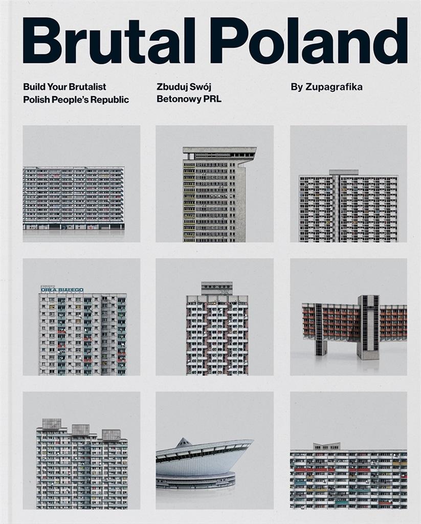 

Brutal Poland Zbuduj swój betonowy Prl Zupagrafika