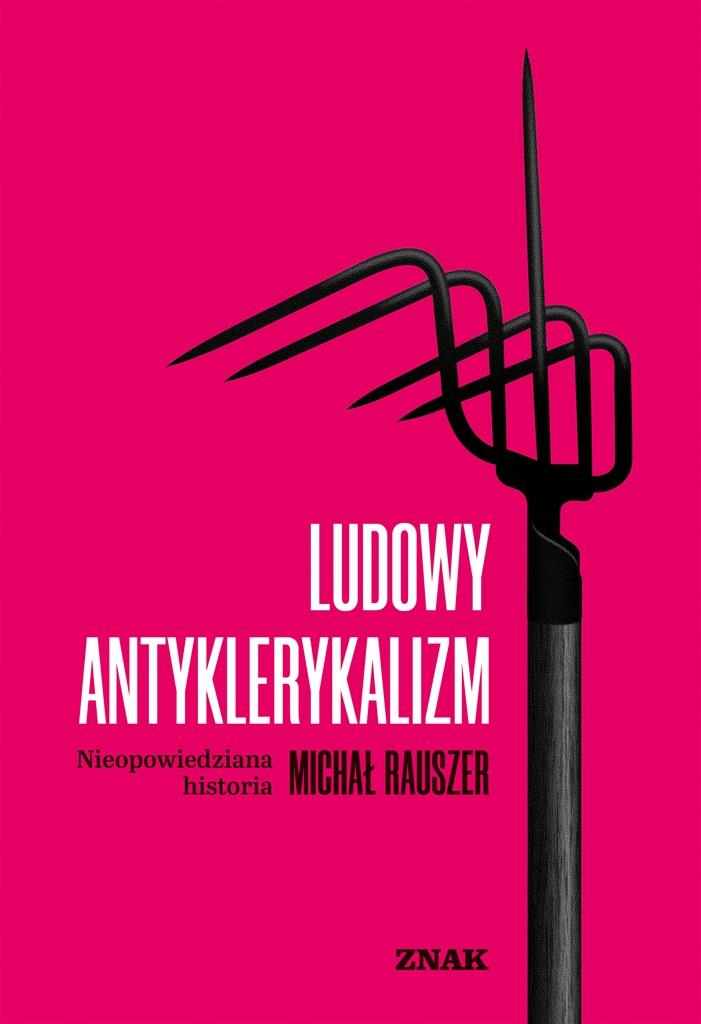 

Ludowy Antyklerykalizm Michał Rauszer 2023