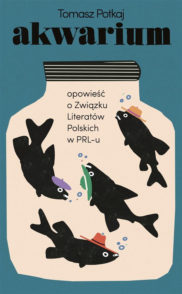 

Akwarium Opowieść O Związku Literatów Polskich