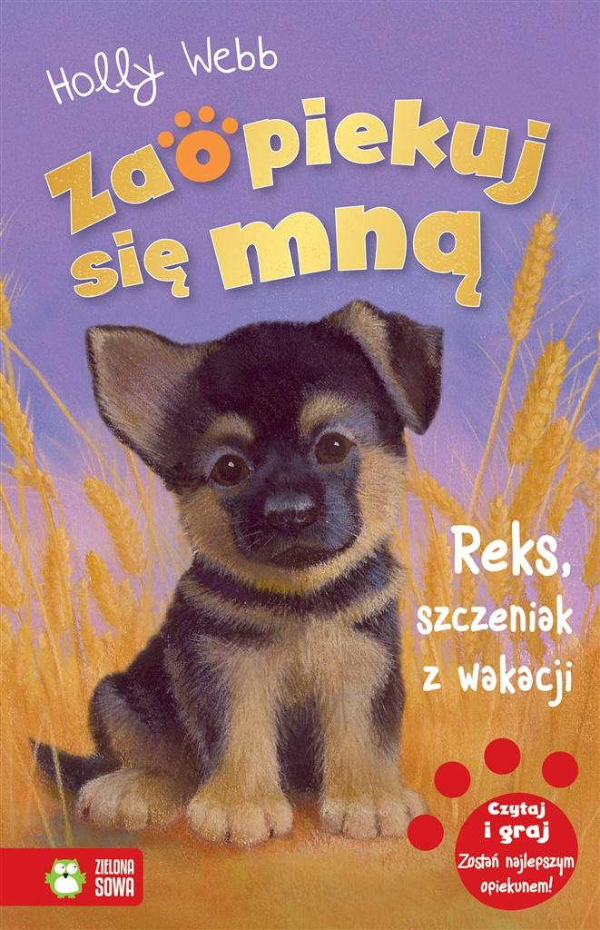 

Zaopiekuj się mną. Reks, szczeniak z wakacji