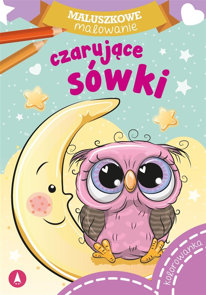 

Maluszkowe Malowanie Kolorowanka Czarujące Sówki