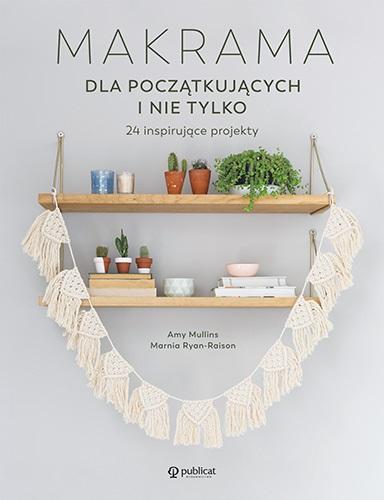 

Makrama dla początkujących i nie tylko Publicat