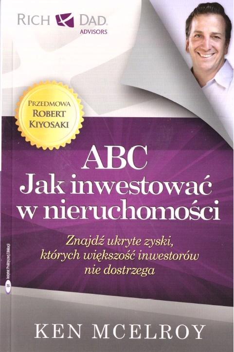 

Abc Jak inwestować w nieruchomości Ken McElroy