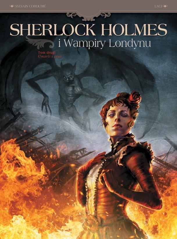 Sherlock Holmes i wampiry z Londynu Tom 2 Umarli i żywi sylvain corduri
