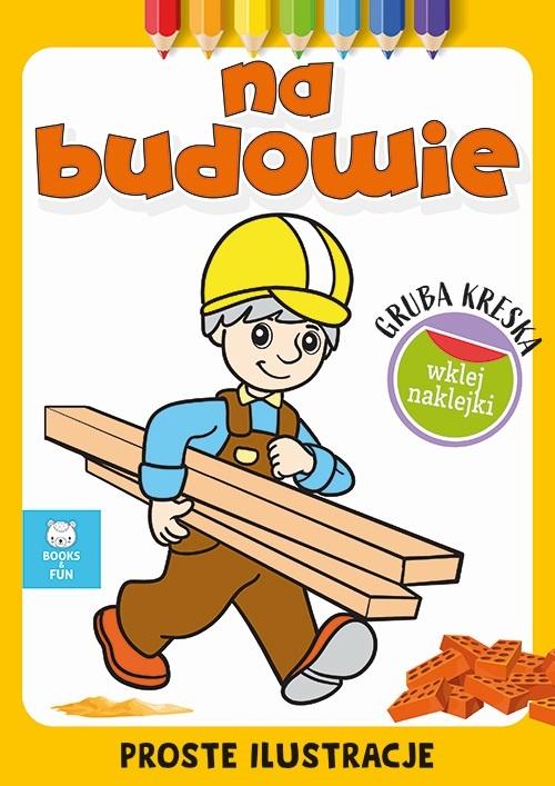 

Gruba Kreska Na Budowie Kolorowanka Z Naklejkami