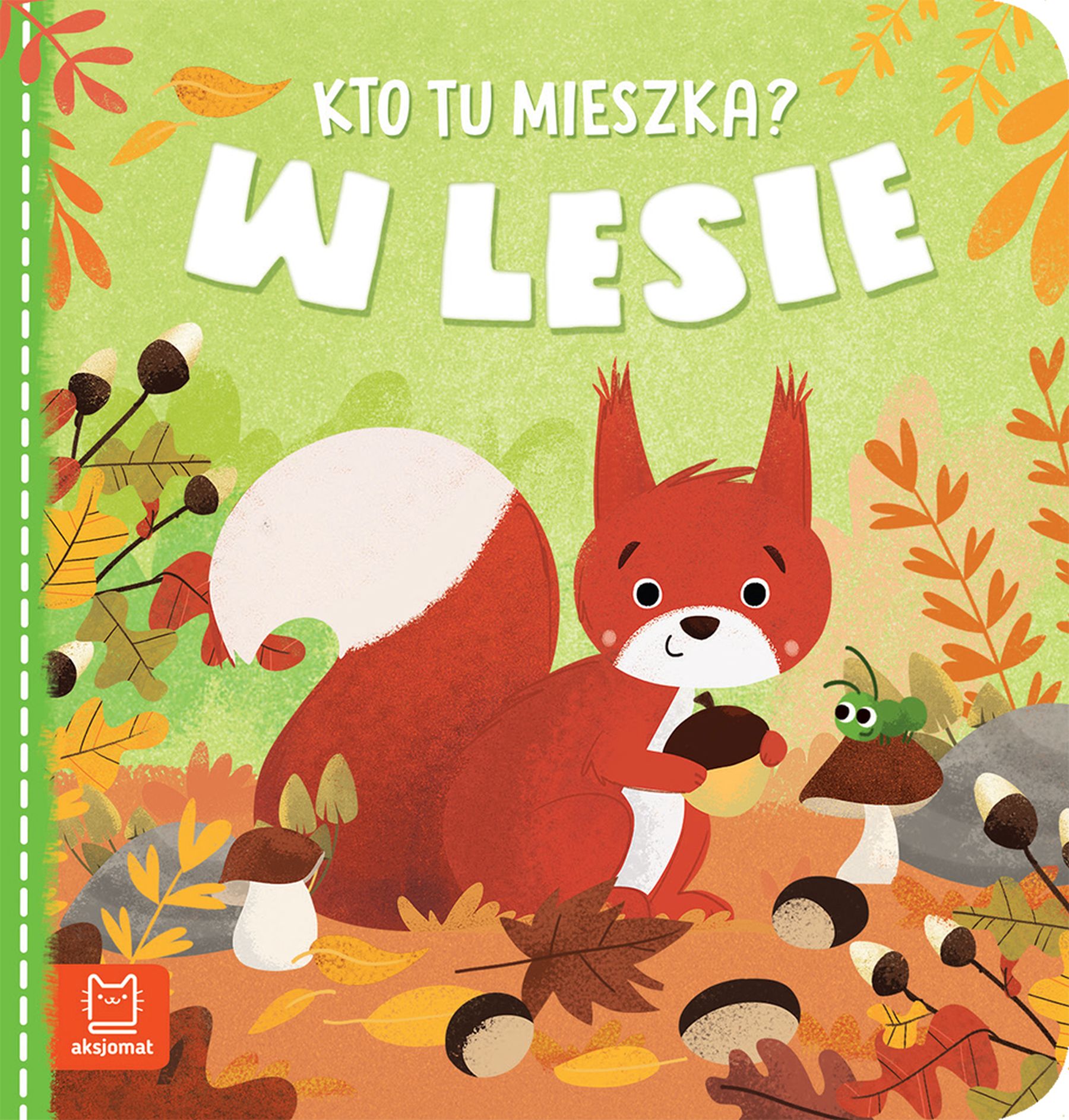 

Kto Tu Mieszka W Lesie Podgórska Anna Książka