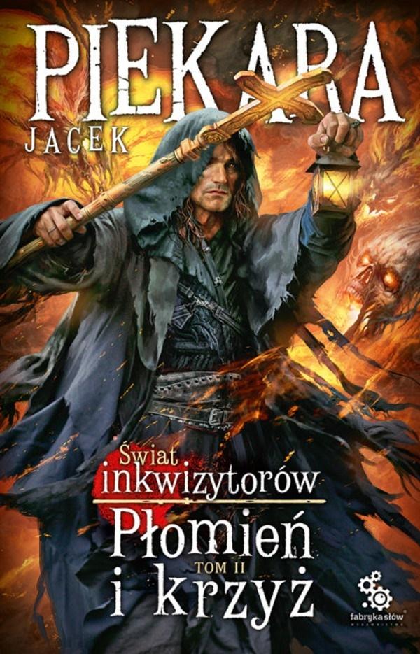 

Płomień i krzyż Tom 2 Jacek Piekara
