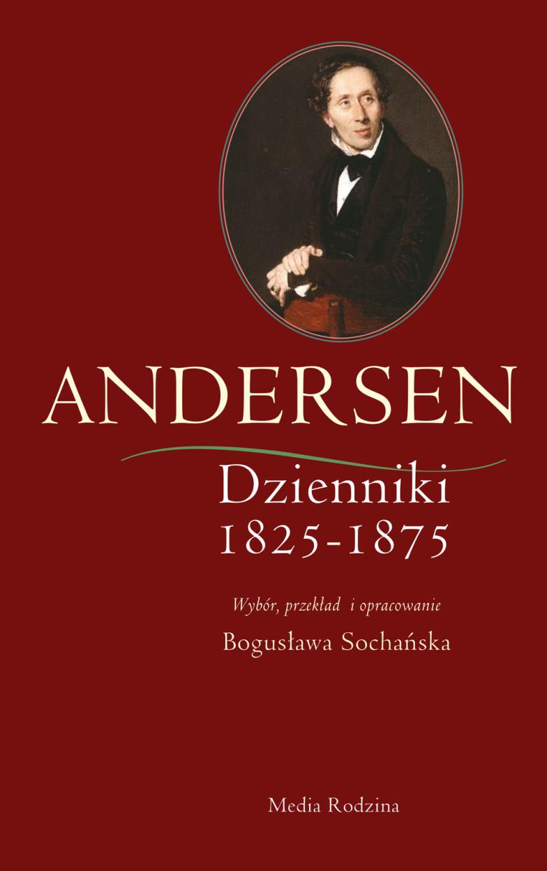 Andersen. Dzienniki 1825-1875 Media Rodzina