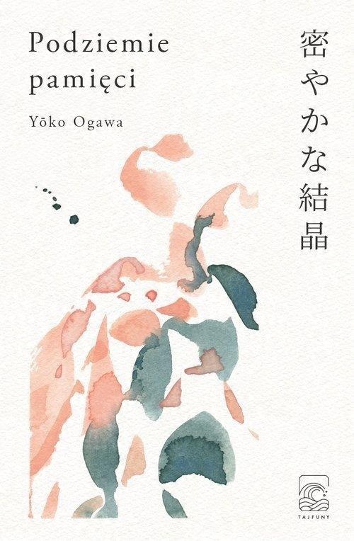 

Podziemie pamięci Yoko Ogawa