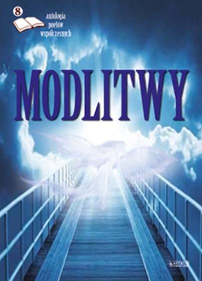 Modlitwy 8. Antologia poetów współczesnych Astrum