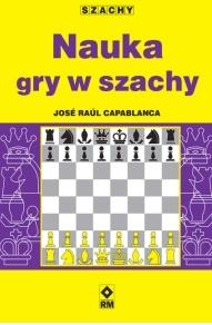 

Nauka gry w szachy Jose Capablanca