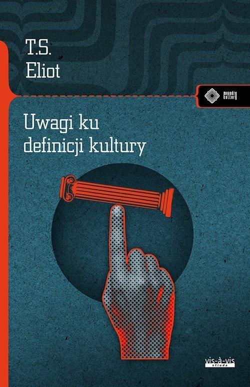 Thomas S. Eliot Uwagi Ku Definicji Kultury