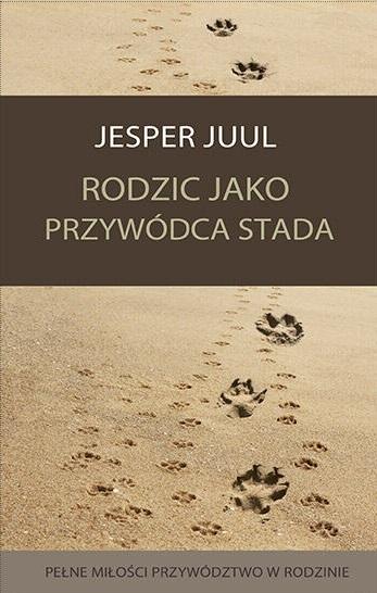 

Rodzic jako przywódca stada Jesper Juul MiND