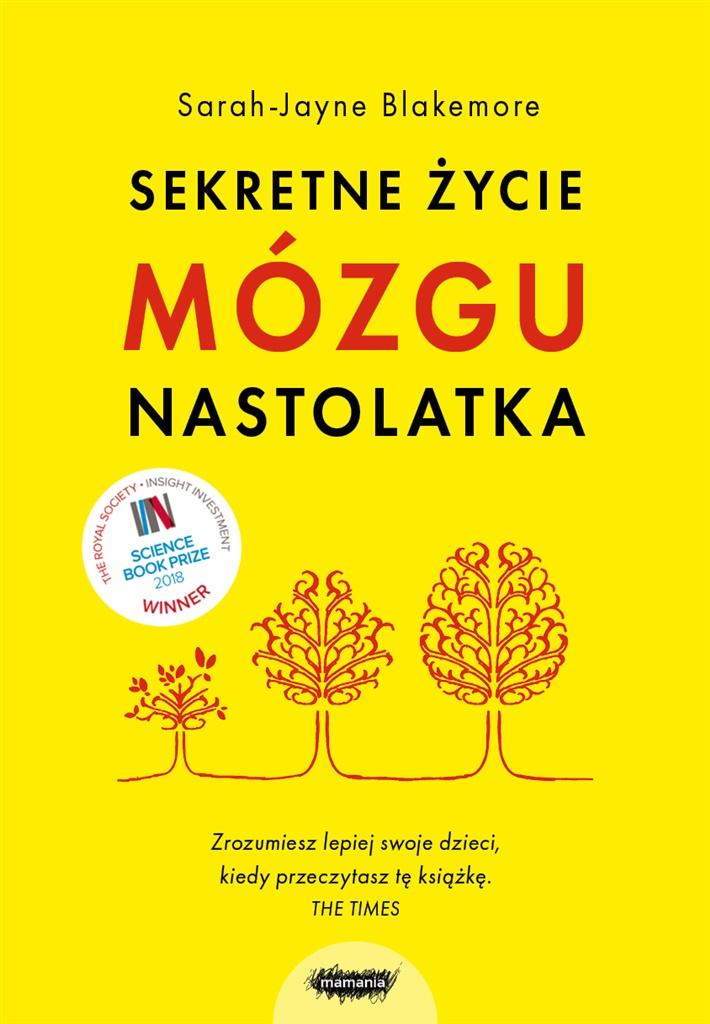 

Sekretne Życie Mózgu Nastolatka Sarah Blakemore