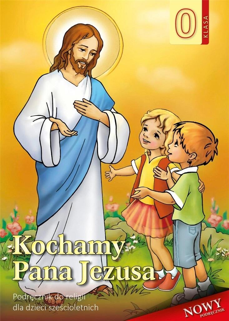 N Kochamy Pana Jezusa. Podręcznik do religii dla dzieci sześcioletnich