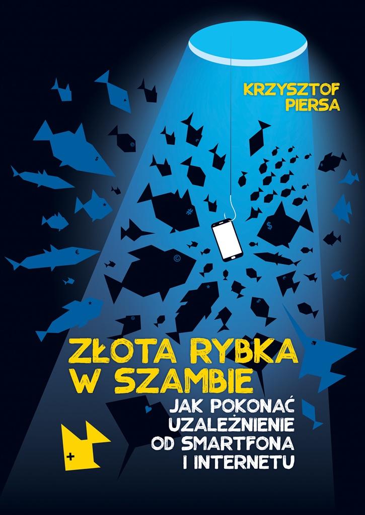 

Złota rybka w szambie. Pokonaj uzależnienie