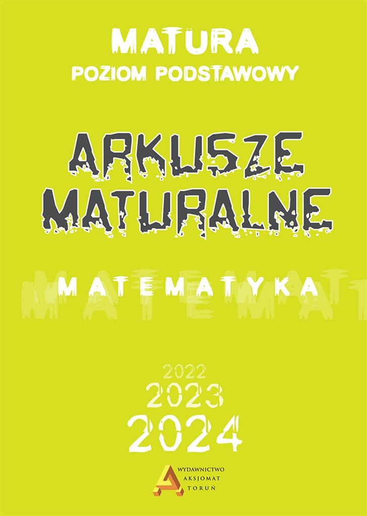 

Matematyka. Arkusze Maturalne 2023 Zp