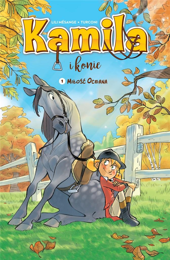 

Kamila i konie Tom 1 Miłość Oceana Mésange,Turconi