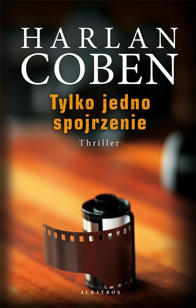 Tylko jedno spojrzenie Harlan Coben Opis